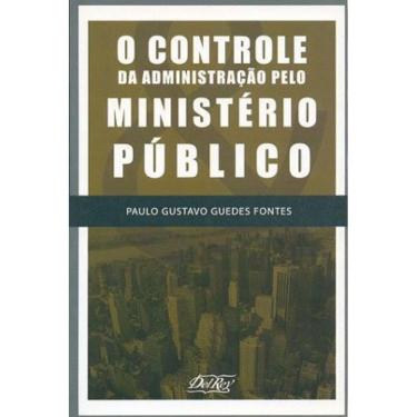 Imagem de Controle Da Administraçao Pelo Ministerio Publico, O