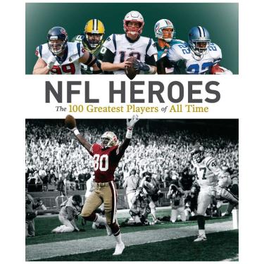 Imagem de NFL Heroes Os 100 Maiores Jogadores de Todos os Tempos, Capa Dura em Inglês, 256 Pagina...
