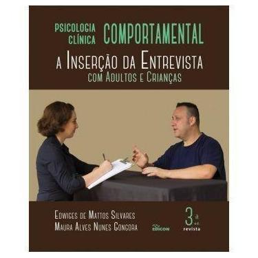 Imagem de Psicologia Clínica Comportamental: a Inserção Da Entrevista Com Adulto
