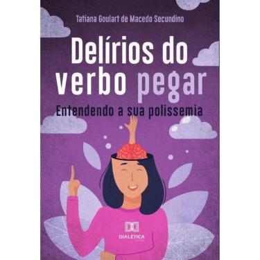 Imagem de Delírios do verbo pegar-Português