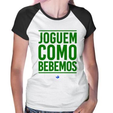 Imagem de Baby Look Raglan Joguem como bebemos (Copa do Mundo - Seleção Brasilei