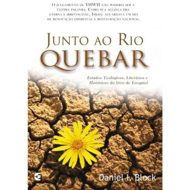 Imagem de Junto ao Rio Quebar  Estudos Teológicos Literários e Históricos do Liv