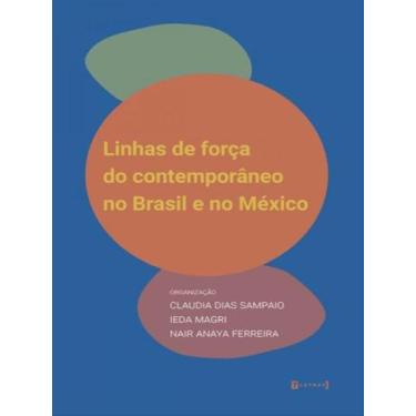 Imagem de Linhas de força do contemporâneo no brasil e no méxico - 7 LETRAS