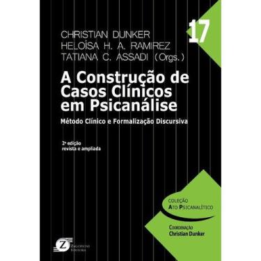 Imagem de Livro - Construcao De Casos Clinicos Em Psicanalise, A - Dunker/ Ramir