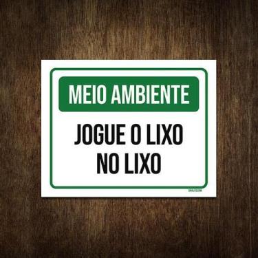 Imagem de Placa De Sinalização - Meio Ambiente Jogue Lixo 27X35 - Sinalizo