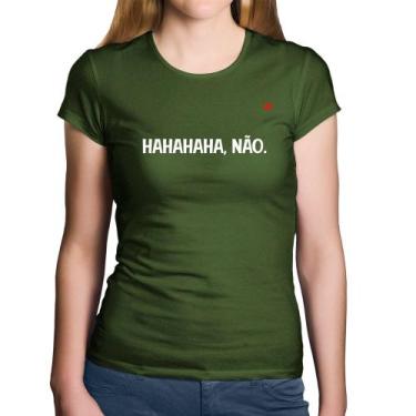 Imagem de Baby Look Algodão Hahahaha, Não. - Foca na Moda, Musgo, P