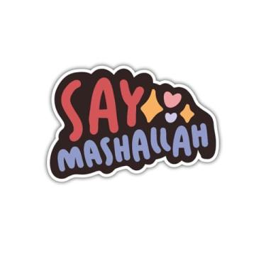 Imagem de Adesivo de vinil Say Mashallah, 10 x 7,6 cm, decalque à prova d'água para laptop | Windows | tablet | carro | caminhão | garrafa de água
