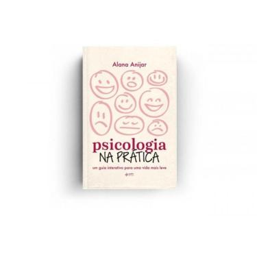 Imagem de Psicologia Na Prática: Um Guia Interativo Para Uma Vida Mais Leve