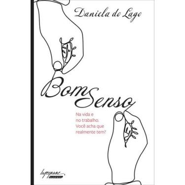 Imagem de Bom Senso - na Vida e no Trabalho. Será Que Você tem - Integrare Edito