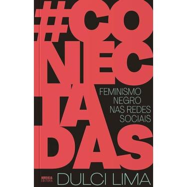 Imagem de #CONECTADAS - feminismo negro nas redes sociais
