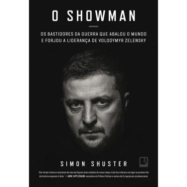 Imagem de O showman: Os bastidores da guerra que abalou o mundo e forjou a liderança de Volodymyr Zelensky