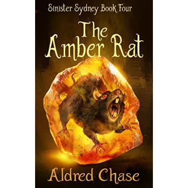 Imagem de The Amber Rat (Sinister Sydney Book 4) (English Edition)