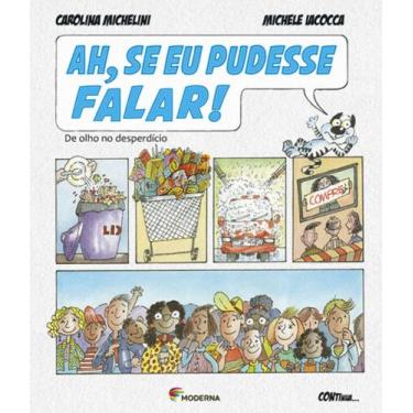 Imagem de Livro - Ah, se eu pudesse falar!