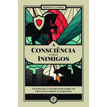Imagem de Livro - A consciência e seus inimigos