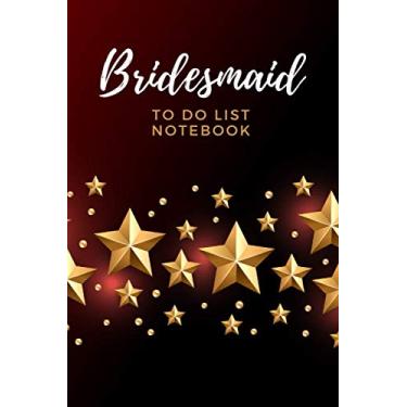 Imagem de Bridesmaid To Do List Notebook: Gold Stars on Burgundy Dark Red Theme/Checklist Planner/Event Planning Journal To Write In/Wedding Gift For Bridesmaid from Bride/Cute Card Alternative