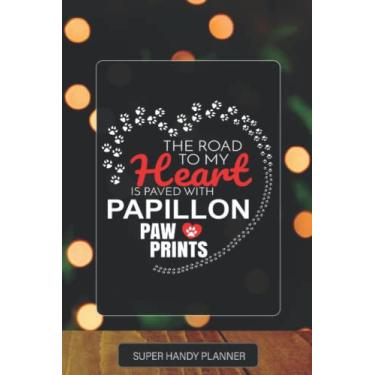 Imagem de Planner: The Road To My Heart Is Paved With Papillon Paw Prints - Christmas Themed For Dog Lovers