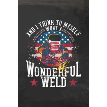 Imagem de Getting Things Done Planner - And I Think To Myself What a Wonderful Weld Welding Welder