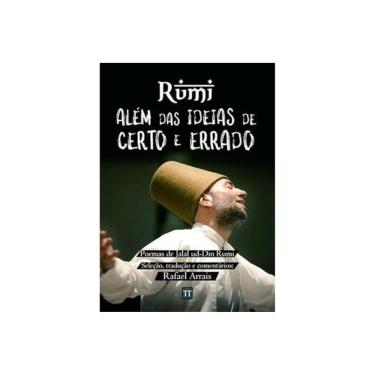 Imagem de Rumi - Além Das Ideias De Certo E Errado
