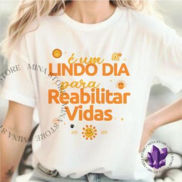 Imagem de Camiseta Linha Profissões Lindo Dia para Reabilitar Vidas - Mina Store