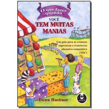 Imagem de Que Fazer Quando Você Tem Muitas Manias, O