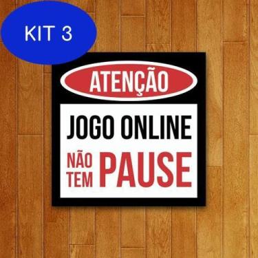 Imagem de Kit 3 Placa Decorativa - Jogo Online Não Tem Pause - Legiao Nerd