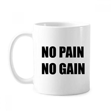 Imagem de No Pain No Gain Quote Black Encourage Positive Mug Cerâmica Coffee Porcelain Cup Tableware