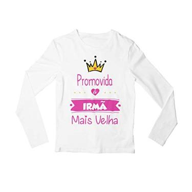 Imagem de Camiseta Promovida a Irmã Mais Velha algodão Manga Longa Tam. 01 Branca