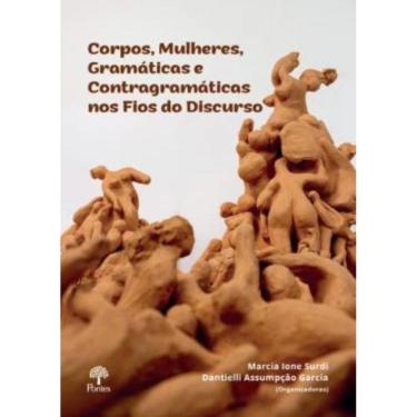 Imagem de Corpos, Mulheres, Gramaticas E Contragramaticas Nos Fios Do Discurso
