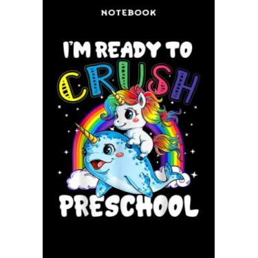 Imagem de Back to School - Notebook Ī m rēādÿ tō crūsh prēschōōl Bāck tō schōōl Ūnicōrn Kids Mēmē: 6x9 inch, over 100 pages/Lined Journal,Schedule,Notebook Journal,Financial,Personalized