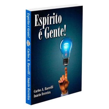 Imagem de Espírito é Gente - Livro de Inácio Ferreira - LEEPP