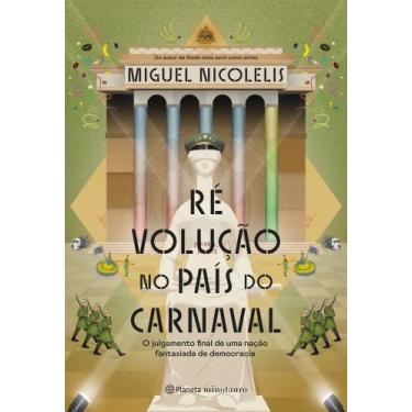 Imagem de Ré Volução No País Do Carnaval - O Julgamento Final De Uma Nação Fanta