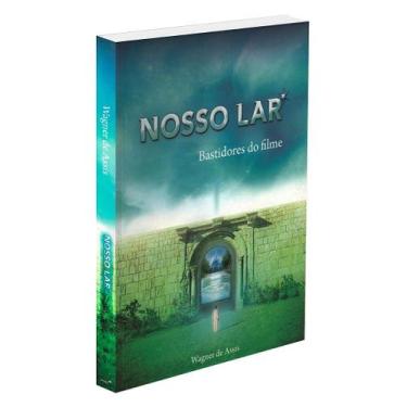 Imagem de Nosso Lar: Bastidores do Filme - Relato da Produção - FEB