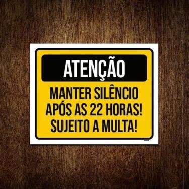 Imagem de Kit 10 Placas Atenção Manter Silêncio Após 22 Horas Multa - Sinalizo.C