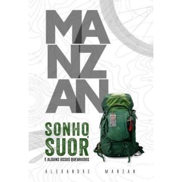 Imagem de Manzan - Sonho, Suor e Alguns Ossos Quebrados - TAGORE EDITORA, Sortid