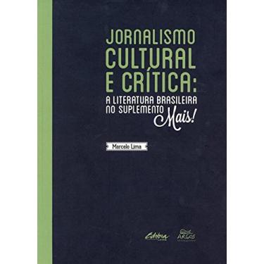 Imagem de Jornalismo cultural e crítica: a literatura brasileira no suplemento Mais!