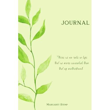 Imagem de Journal. “There is no role in life that is more essential than that of motherhood.: Notebook, journal with quotes, and a dedication page. For mother's day and other occasions.