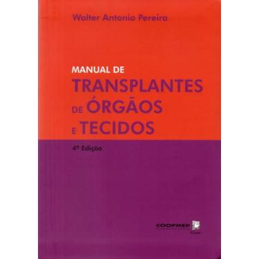 Imagem de Livro Manual De Transplantes De Órgãos E Tecidos - 4ª Ed - Editora Coo