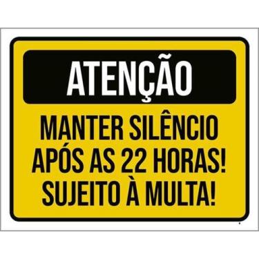 Imagem de Kit 3 Placas Manter Silêncio Após 22 Horas Multa 36X46 - Sinalizo