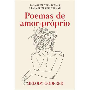 Imagem de Poemas de Amor-Próprio - Para Quem Pensa Demais e Para Quem Sente Demais