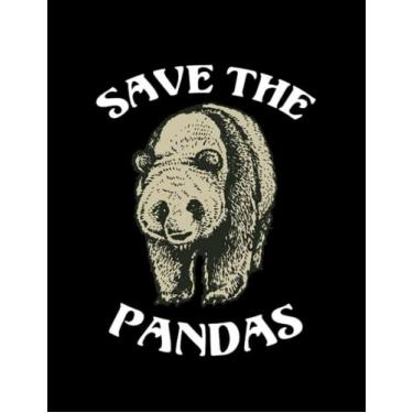 Imagem de Save The Pandas Save The Pandas Gift NOTEBOOK: Journal Gift 100 Pages, 8.5" x 11"