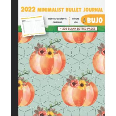 Imagem de 2022 Minimalist Bullet Journal/BUJO with Sweet Pumpkin Cover: Basic Bujo | Classic Bullet Journal Help You Organize Your Life With A Standard Numbered And Dotted Pages | 240 Pages | 7.5 * 9.25