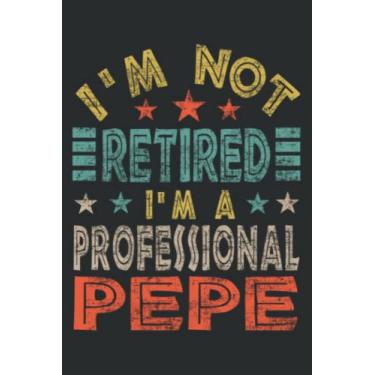 Imagem de Family 365 Retired Pepe Father Day Grandpa Gift: Notebook Journal For Lady, Girls And Women. Perfect Possum Blank Lined Notebook Journal Gift Ideas