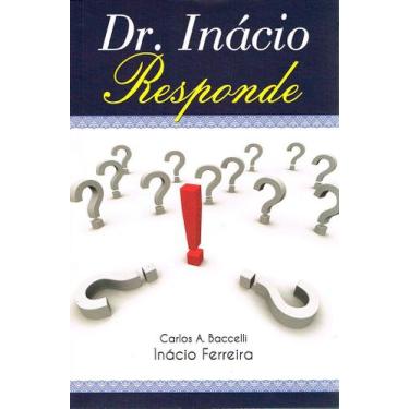 Imagem de Dr. Inácio Responde - Reflexões sobre Espiritismo e Autoconhecimento -