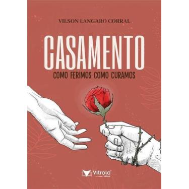 Imagem de Casamento - Como Ferimos, Como Curamos - VITROLA COMERCIAL, Sortido