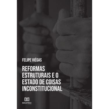 Imagem de Reformas estruturais e o estado de coisas inconstitucional-Português