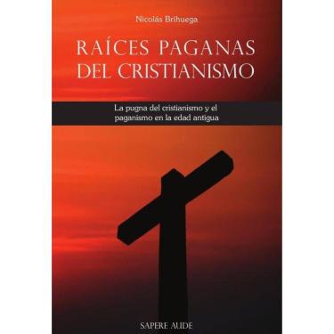 Imagem de Raíces paganas del cristianismo - Espanhol