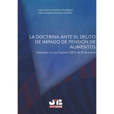 Imagem de La doctrina ante el delito de impago de pensión de alimentos. - Espanhol
