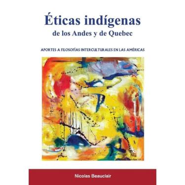 Imagem de Éticas indígenas de los Andes y de Quebec - Espanhol
