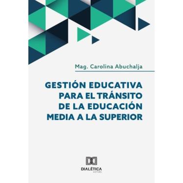 Imagem de Gestión Educativa para el Tránsito de la Educación Media a la Superior - Espanhol