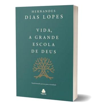 Imagem de Vida, a Grande Escola De Deus: Transformando Pessoas Para a Eternidade